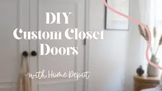DIY Custom Closet Doors with Home Depot