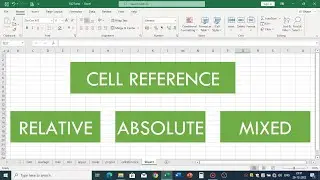 Cell Reference in Microsoft Excel : Relative, Absolute & Mixed