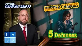 How to Fight Nevada Murder Charge: 5 Defenses