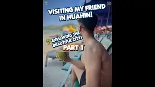 Visiting a Friend in Hua Hin & Exploring the Beautiful City 🏖️Part 1 ( vlog) 