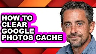 How to Clear Google Photos Cache - Step by Step