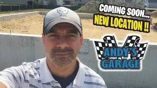 Coming Soon: New Location For Phillips Vision & Andy's Garage!!! (Andy&rsquo;s Garage: Episode - 201)