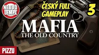 Mafia The Old Country CZ gameplay - mise PIZZU - konečně VRAŽEDN&Aacute; MISE | e3