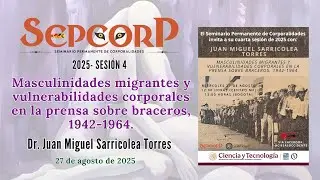 2025-4. Masculinidades migrantes y vulnerabilidades corporales... Dr. Juan Miguel Sarricolea Torres