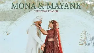 MAYANK & MONA | BEST 4K WEDDING TEASER | PARK BLUE MURTHAL | DESTINATION WEDDING | RAM STUDIOS #WEDS
