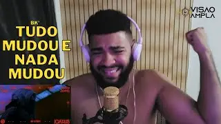 BK' - Tudo mudou e nada mudou- React + An&aacute;lise #bk #icarus