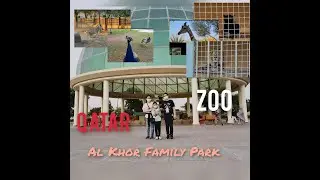 Al Khor Park Qatar | Al Khor Family Park & Zoo | Angeli&Fam