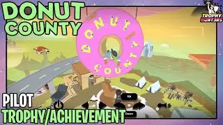 Donut County - Pilot Trophy/Achievement