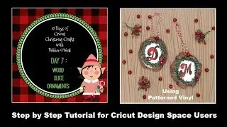 Cricut Christmas Crafts Series: Day 7- Wood Slice Ornament with Patterned Vinyl