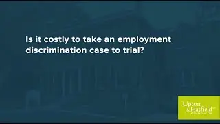 Will a Discrimination Trial Cost a Lot of Money?