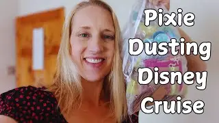 Pixie Dusting for first time Disney Cruisers
