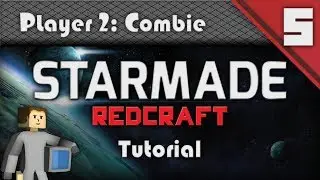 StarMade: RedCraft | Ep 5 | Tutorial: Basics/Starter Guide