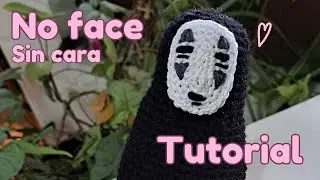 Sin cara / No face a crochet  | Paso a paso 💜✨ El Viaje de Chihiro