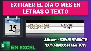 Extraer el nombre del D&Iacute;A o del MES de fecha en Excel en Letras o  informaci&oacute;n que no se muestra.🚀🚀