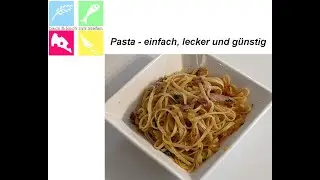 Pastagericht - einfach, lecker und g&uuml;nstig