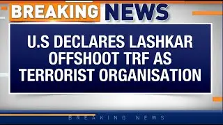 US Tags Lashkar Offshoot TRF As Foreign Terrorist Organisation | Pakistan | America | News9