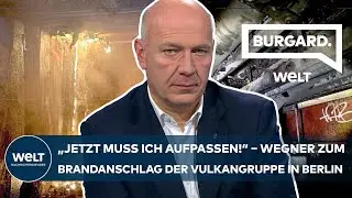 BERLIN: TERROR der Vulkangruppe &ndash;Kai Wegner sicher: &bdquo;Wir werden sie kriegen!&ldquo; | burgard. WELT-Talk