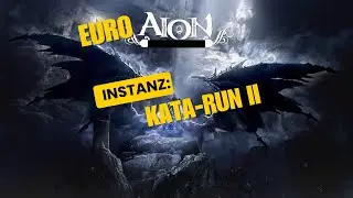 Let&acute;s Play EURO AION - INSTANZ:  Katalamize 2