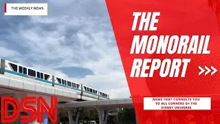 The Monorail Report &ndash; Weekly Disney News, Park Updates & Disney+ Headlines 08/23/25