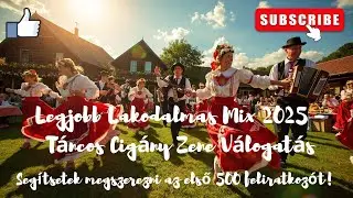 Lakodalmas Mix 2025 &ndash; Cig&aacute;ny Mulat&oacute;s Zene | Magyar Lagzi | Roma Party | Mulat&oacute;s Egyveleg