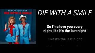 DIE WITH A SMILE - BRUNO MARS ft LADY GAGA LYRIC