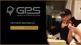 Top 3 Tips for New Influencers with GPS Influencer Ulysses Gonzales | GPS