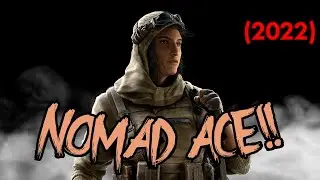 NOMAD ACE!!!!! (Siege 2022)