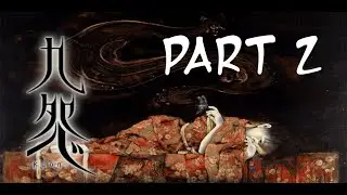 I'm scared | Kuon | Yin Phase | Walkthrough | Part 2