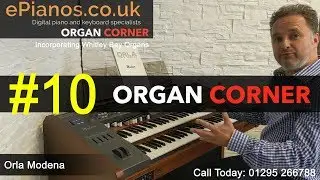 Organ Corner #10 | Orla Modena Demonstration