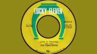 The Debutantes - Love Is Strange (Jody Williams, Bo Diddley)