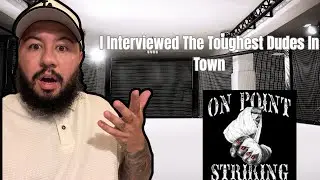 I Interviewed The Toughest Men in Town 
