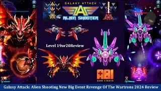 🌌💥Galaxy Attack: Alien Shooting Big Event - Wartrons Revenge Level 19 & 20 Review! 🚀By Apache Gamers