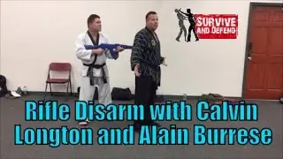 Rifle Disarm with Calvin Longton and Alain Burrese