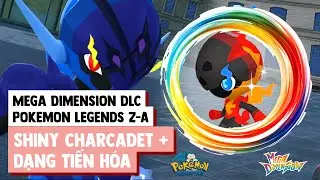 Săn Shiny Charcadet và tiến hóa Ceruledge | Pokemon Legends Z-A DLC