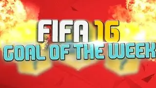 FIFA 16 | GOAL OF THE WEEK! #4
