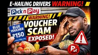 E-Hailing Drivers WARNING: The Pick n Pay Voucher Scam EXPOSED