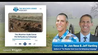 The Weather Gods Curse the Gettysburg Campaign