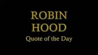 Robin Hood - Quote of the Day (Quiz 17.09.2008)