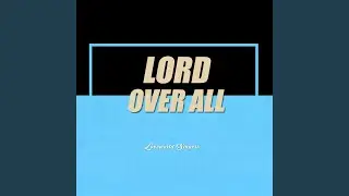 Lord over All