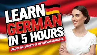 Complete German Course for Beginners 🇩🇪 Learn German in 5 Hours!