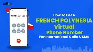 How to Get a French Polynesia Virtual Phone Number | International calls to French Polynesia