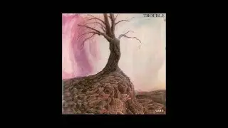 Trouble - Revelation (Life Or Death)