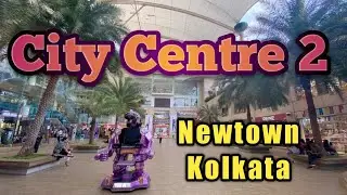 City Centre 2|CC2|Shopping Mall|Newtown|Kolkata|Full Tour