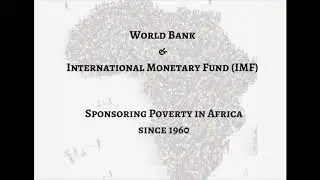 Sponsoring Poverty: World Bank & IMF Structural Adjustment Programs