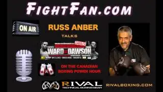 FightFan.com Radio: Russ Anber Talks Chad Dawson vs Andre Ward on the Canadian Power Hour
