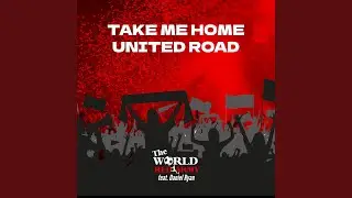 Take me home, United Road