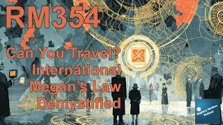 RM354: Can You Travel? International Megan&rsquo;s Law Demystified
