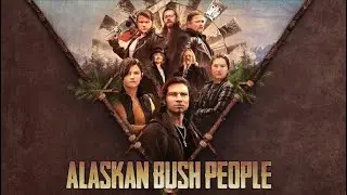 ALASKAN BUSH PEOPLE Season 11, Episode 07 Recap