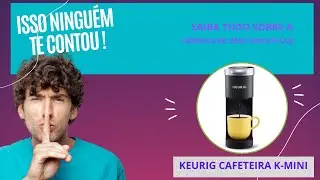 Saiba tudo sobre a Keurig Cafeteira K-Mini, cafeteira de dose única K-Cup Cápsula.