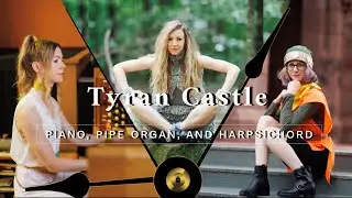 Tyran Castle ~ Chrono Trigger ~ Piano, Pipe Organ and Harpsichord